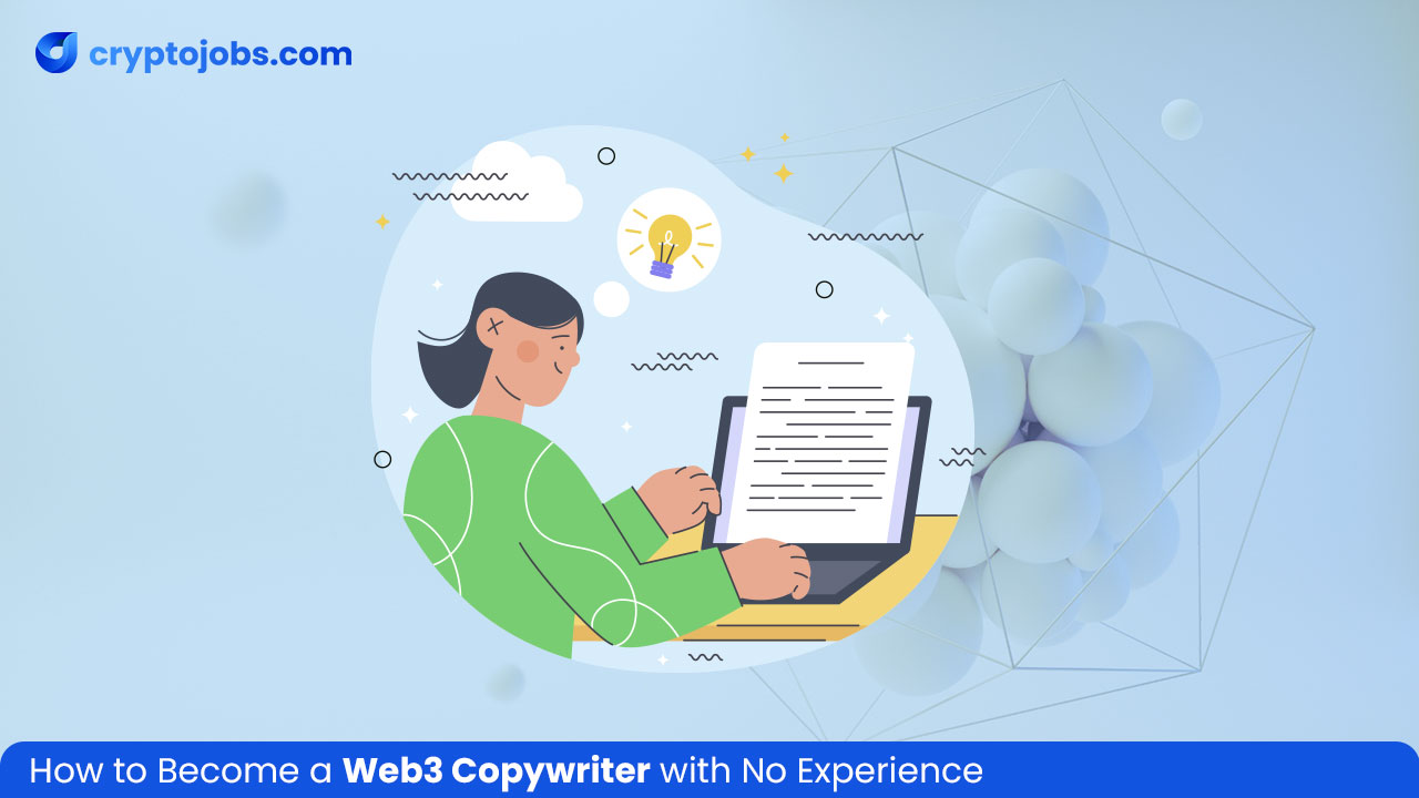 How To Become A Web3 Copywriter With No Experience