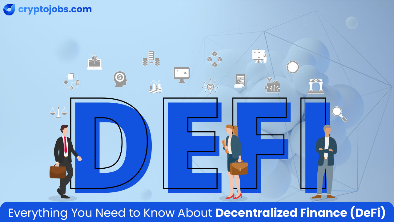 Decentralized Finance (DeFi): Everything You Need To Know